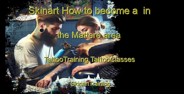 Skinart How to become a  in the Mattere area | #TattooTraining #TattooClasses #SkinartTraining-Italy