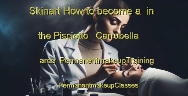 Skinart How to become a  in the Pisciotto   Carrubella area | #PermanentmakeupTraining #PermanentmakeupClasses #SkinartTraining-Italy