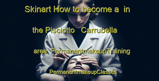 Skinart How to become a  in the Pisciotto   Carrubella area | #PermanentmakeupTraining #PermanentmakeupClasses #SkinartTraining-Italy