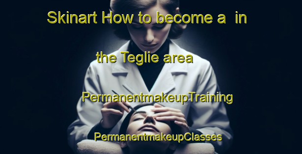 Skinart How to become a  in the Teglie area | #PermanentmakeupTraining #PermanentmakeupClasses #SkinartTraining-Italy