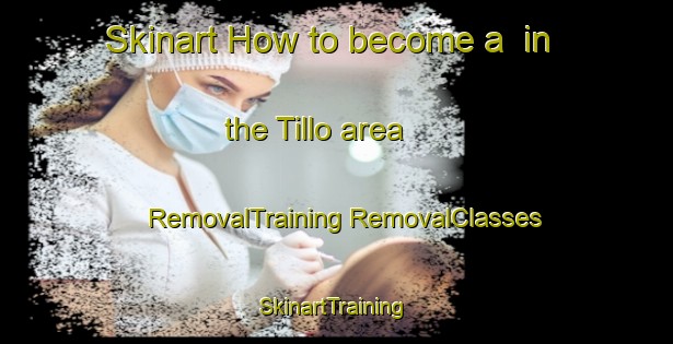 Skinart How to become a  in the Tillo area | #RemovalTraining #RemovalClasses #SkinartTraining-Italy