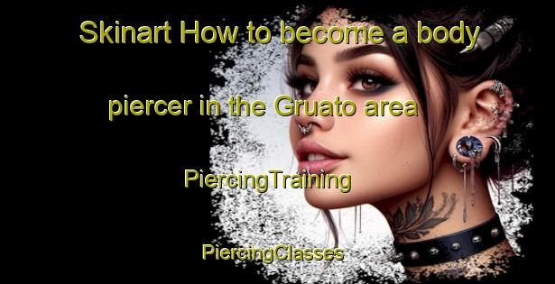 Skinart How to become a body piercer in the Gruato area | PiercingTraining | PiercingClasses | SkinartTraining-Italy