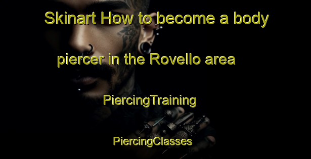 Skinart How to become a body piercer in the Rovello area | PiercingTraining | PiercingClasses | SkinartTraining-Italy