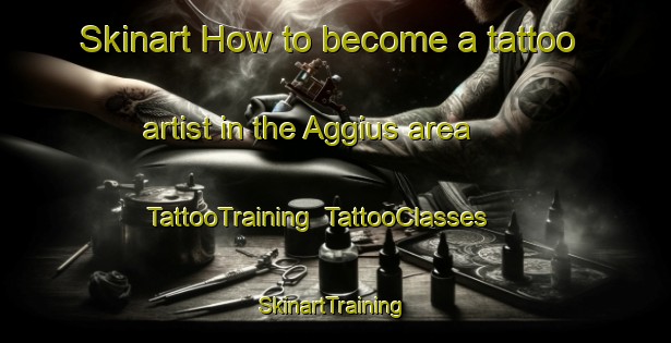 Skinart How to become a tattoo artist in the Aggius area | TattooTraining | TattooClasses | SkinartTraining-Italy
