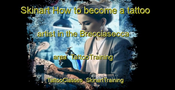 Skinart How to become a tattoo artist in the Brecciasecca area | TattooTraining | TattooClasses | SkinartTraining-Italy