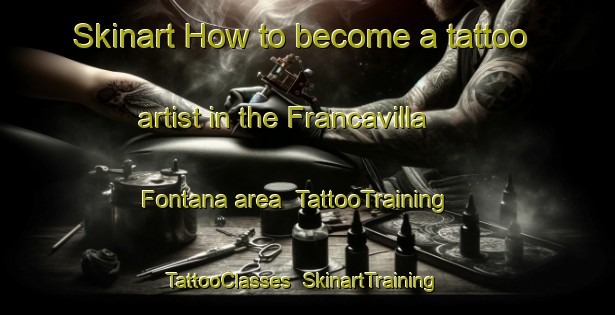 Skinart How to become a tattoo artist in the Francavilla Fontana area | TattooTraining | TattooClasses | SkinartTraining-Italy