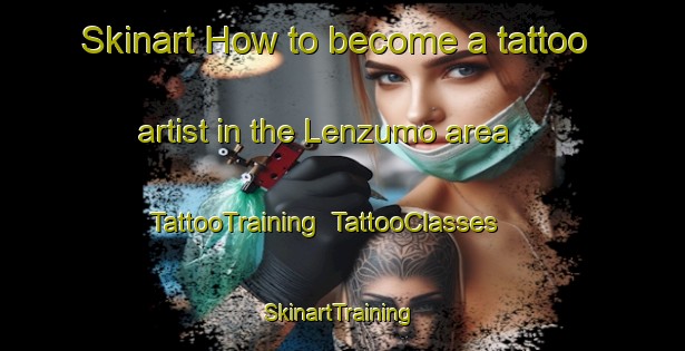 Skinart How to become a tattoo artist in the Lenzumo area | TattooTraining | TattooClasses | SkinartTraining-Italy