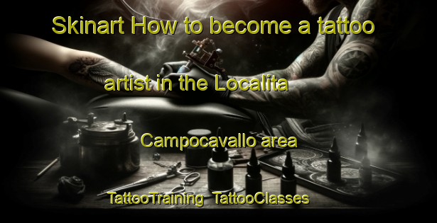 Skinart How to become a tattoo artist in the Localita  Campocavallo area | TattooTraining | TattooClasses | SkinartTraining-Italy