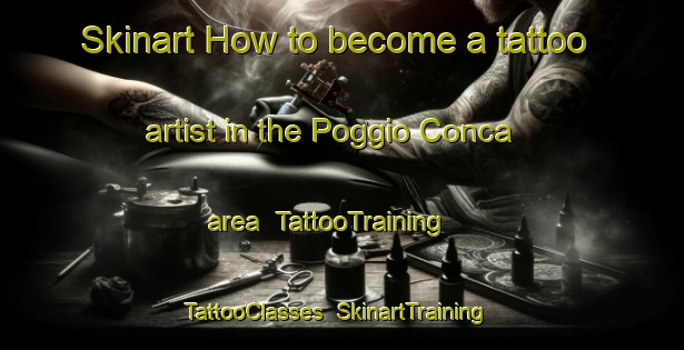 Skinart How to become a tattoo artist in the Poggio Conca area | TattooTraining | TattooClasses | SkinartTraining-Italy