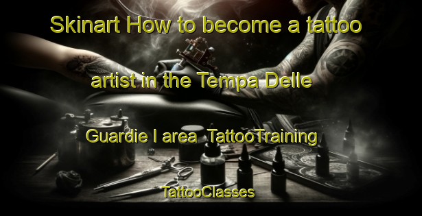Skinart How to become a tattoo artist in the Tempa Delle Guardie I area | TattooTraining | TattooClasses | SkinartTraining-Italy