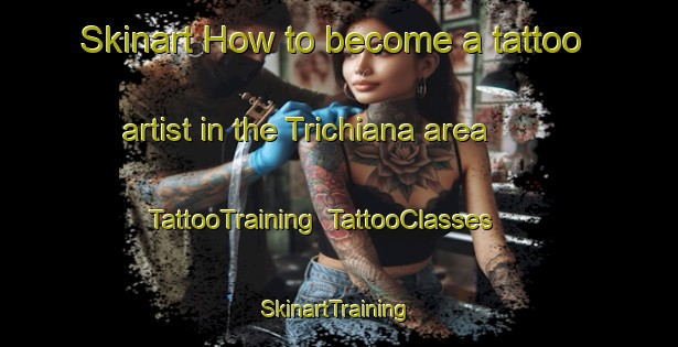 Skinart How to become a tattoo artist in the Trichiana area | TattooTraining | TattooClasses | SkinartTraining-Italy
