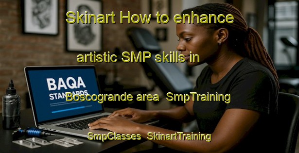Skinart How to enhance artistic SMP skills in Boscogrande area | SmpTraining | SmpClasses | SkinartTraining-Italy