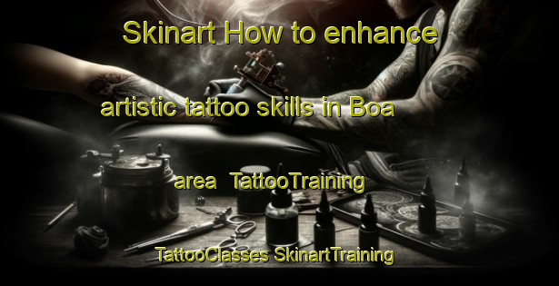 Skinart How to enhance artistic tattoo skills in Boa area | #TattooTraining #TattooClasses #SkinartTraining-Italy