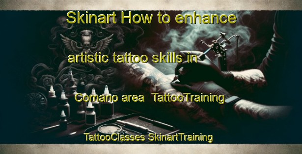 Skinart How to enhance artistic tattoo skills in Comano area | #TattooTraining #TattooClasses #SkinartTraining-Italy