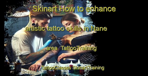 Skinart How to enhance artistic tattoo skills in Nane area | #TattooTraining #TattooClasses #SkinartTraining-Italy