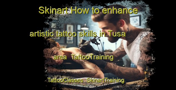 Skinart How to enhance artistic tattoo skills in Tusa area | TattooTraining | TattooClasses | SkinartTraining-Italy