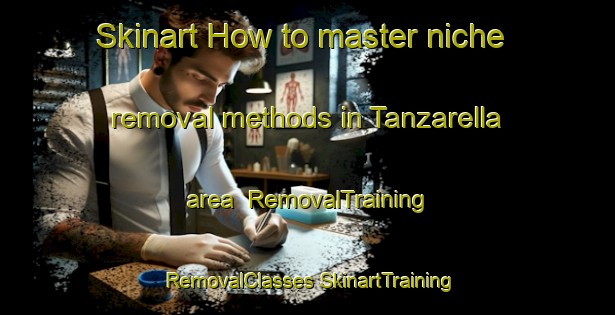 Skinart How to master niche removal methods in Tanzarella area | #RemovalTraining #RemovalClasses #SkinartTraining-Italy