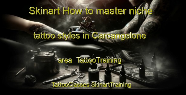 Skinart How to master niche tattoo styles in Carcangelone area | #TattooTraining #TattooClasses #SkinartTraining-Italy