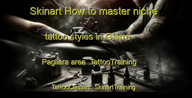 Skinart How to master niche tattoo styles in Giarre  Pagliara area | TattooTraining | TattooClasses | SkinartTraining-Italy