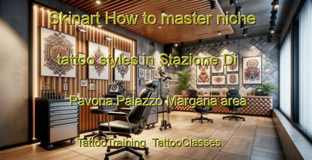 Skinart How to master niche tattoo styles in Stazione Di Pavona Palazzo Margana area | TattooTraining | TattooClasses | SkinartTraining-Italy