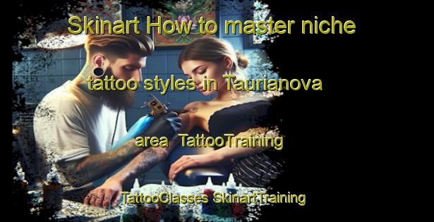 Skinart How to master niche tattoo styles in Taurianova area | #TattooTraining #TattooClasses #SkinartTraining-Italy