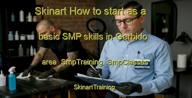Skinart How to start as a basic SMP skills in Gerbido area | SmpTraining | SmpClasses | SkinartTraining-Italy