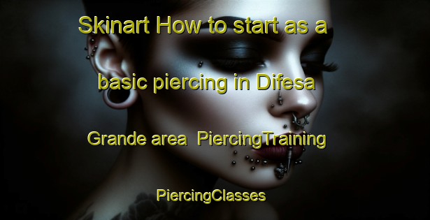 Skinart How to start as a basic piercing in Difesa Grande area | PiercingTraining | PiercingClasses | SkinartTraining-Italy