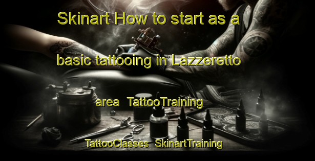Skinart How to start as a basic tattooing in Lazzeretto area | TattooTraining | TattooClasses | SkinartTraining-Italy