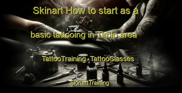 Skinart How to start as a basic tattooing in Tirolo area | TattooTraining | TattooClasses | SkinartTraining-Italy