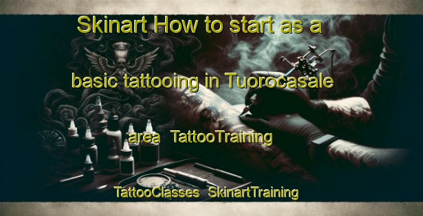 Skinart How to start as a basic tattooing in Tuorocasale area | TattooTraining | TattooClasses | SkinartTraining-Italy