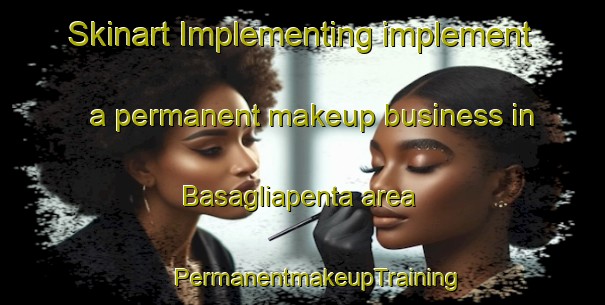 Skinart Implementing implement a permanent makeup business in Basagliapenta area | #PermanentmakeupTraining #PermanentmakeupClasses #SkinartTraining-Italy