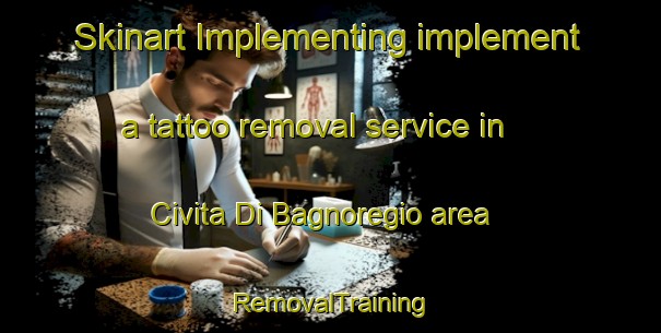 Skinart Implementing implement a tattoo removal service in Civita Di Bagnoregio area | RemovalTraining | RemovalClasses | SkinartTraining-Italy