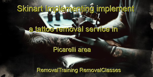 Skinart Implementing implement a tattoo removal service in Picarelli area | #RemovalTraining #RemovalClasses #SkinartTraining-Italy