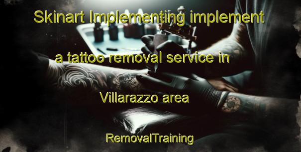 Skinart Implementing implement a tattoo removal service in Villarazzo area | RemovalTraining | RemovalClasses | SkinartTraining-Italy