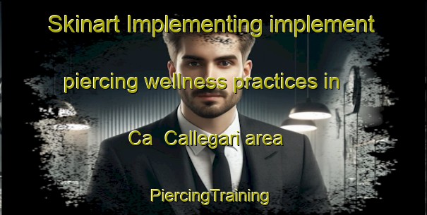 Skinart Implementing implement piercing wellness practices in Ca  Callegari area | #PiercingTraining #PiercingClasses #SkinartTraining-Italy