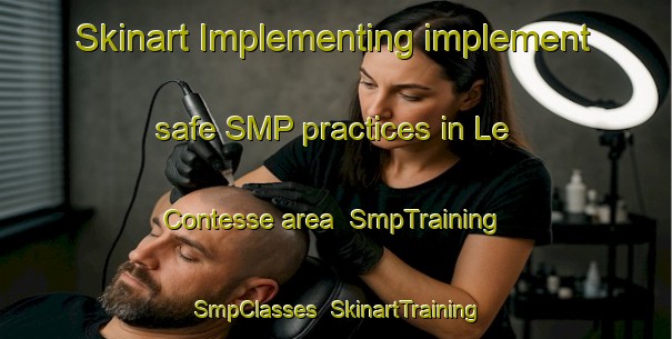 Skinart Implementing implement safe SMP practices in Le Contesse area | SmpTraining | SmpClasses | SkinartTraining-Italy