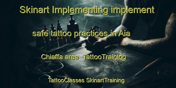 Skinart Implementing implement safe tattoo practices in Aia Chiaffa area | #TattooTraining #TattooClasses #SkinartTraining-Italy