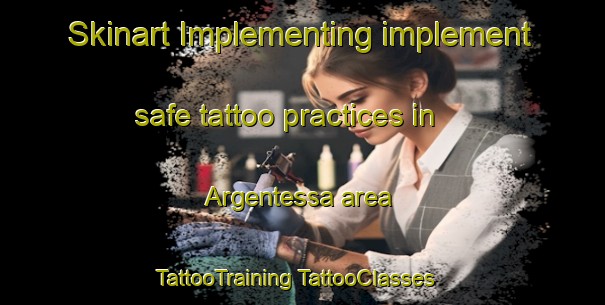 Skinart Implementing implement safe tattoo practices in Argentessa area | #TattooTraining #TattooClasses #SkinartTraining-Italy