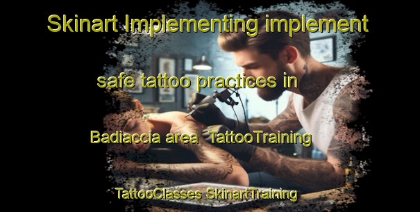 Skinart Implementing implement safe tattoo practices in Badiaccia area | #TattooTraining #TattooClasses #SkinartTraining-Italy