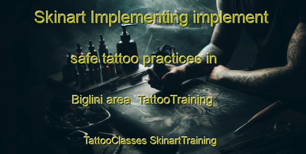 Skinart Implementing implement safe tattoo practices in Biglini area | #TattooTraining #TattooClasses #SkinartTraining-Italy