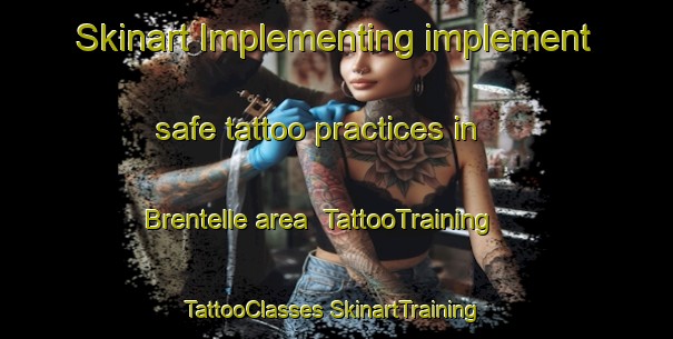 Skinart Implementing implement safe tattoo practices in Brentelle area | #TattooTraining #TattooClasses #SkinartTraining-Italy