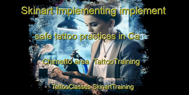 Skinart Implementing implement safe tattoo practices in Ca  Chimetto area | #TattooTraining #TattooClasses #SkinartTraining-Italy