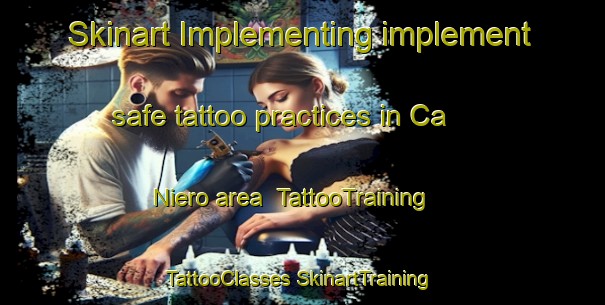 Skinart Implementing implement safe tattoo practices in Ca  Niero area | #TattooTraining #TattooClasses #SkinartTraining-Italy