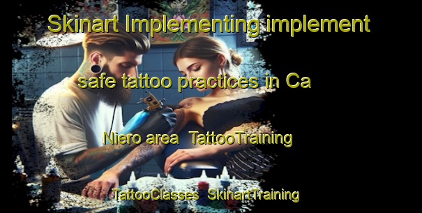 Skinart Implementing implement safe tattoo practices in Ca  Niero area | TattooTraining | TattooClasses | SkinartTraining-Italy