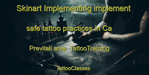 Skinart Implementing implement safe tattoo practices in Ca  Previtali area | TattooTraining | TattooClasses | SkinartTraining-Italy