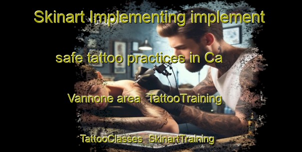 Skinart Implementing implement safe tattoo practices in Ca  Vannone area | TattooTraining | TattooClasses | SkinartTraining-Italy