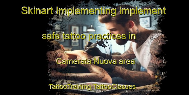 Skinart Implementing implement safe tattoo practices in Camerata Nuova area | #TattooTraining #TattooClasses #SkinartTraining-Italy