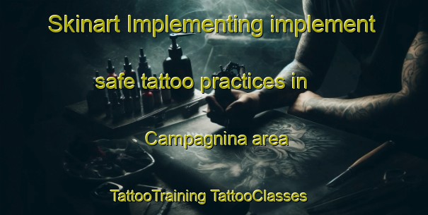 Skinart Implementing implement safe tattoo practices in Campagnina area | #TattooTraining #TattooClasses #SkinartTraining-Italy