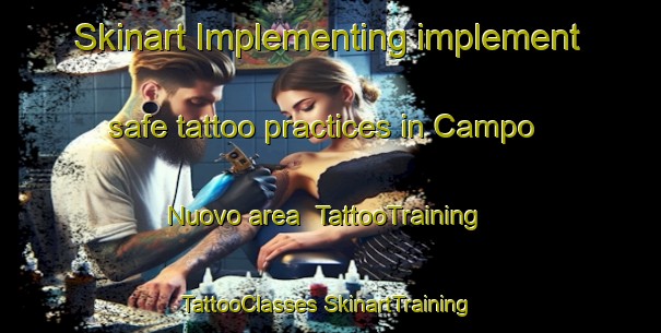 Skinart Implementing implement safe tattoo practices in Campo Nuovo area | #TattooTraining #TattooClasses #SkinartTraining-Italy