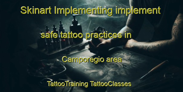 Skinart Implementing implement safe tattoo practices in Camporegio area | #TattooTraining #TattooClasses #SkinartTraining-Italy